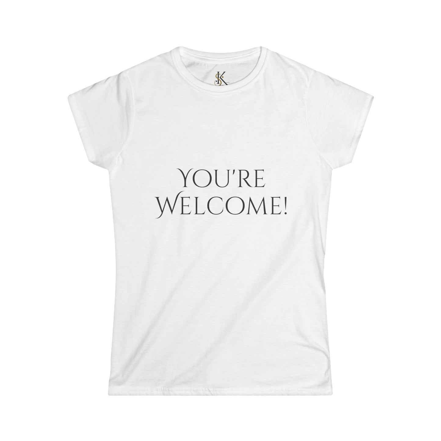 You're Welcome | Women's Softstyle Tee