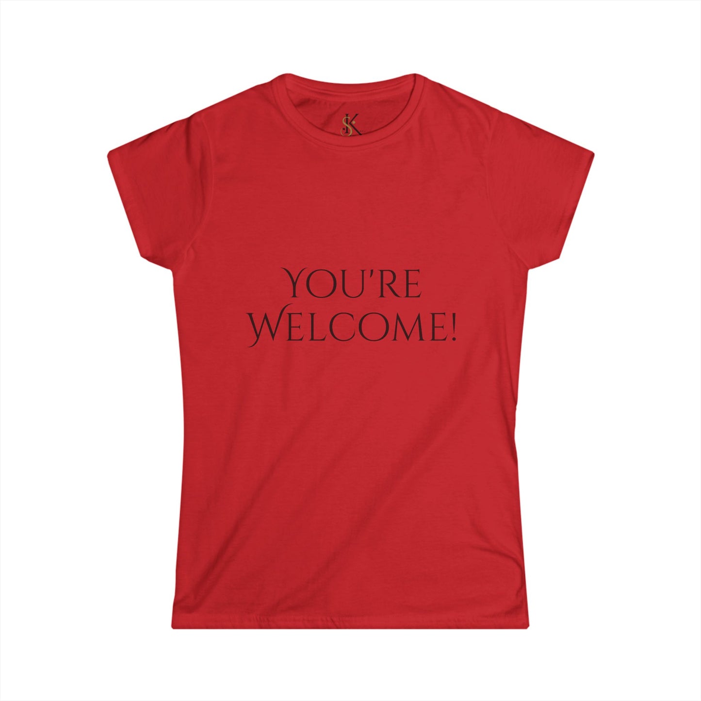 You're Welcome | Women's Softstyle Tee