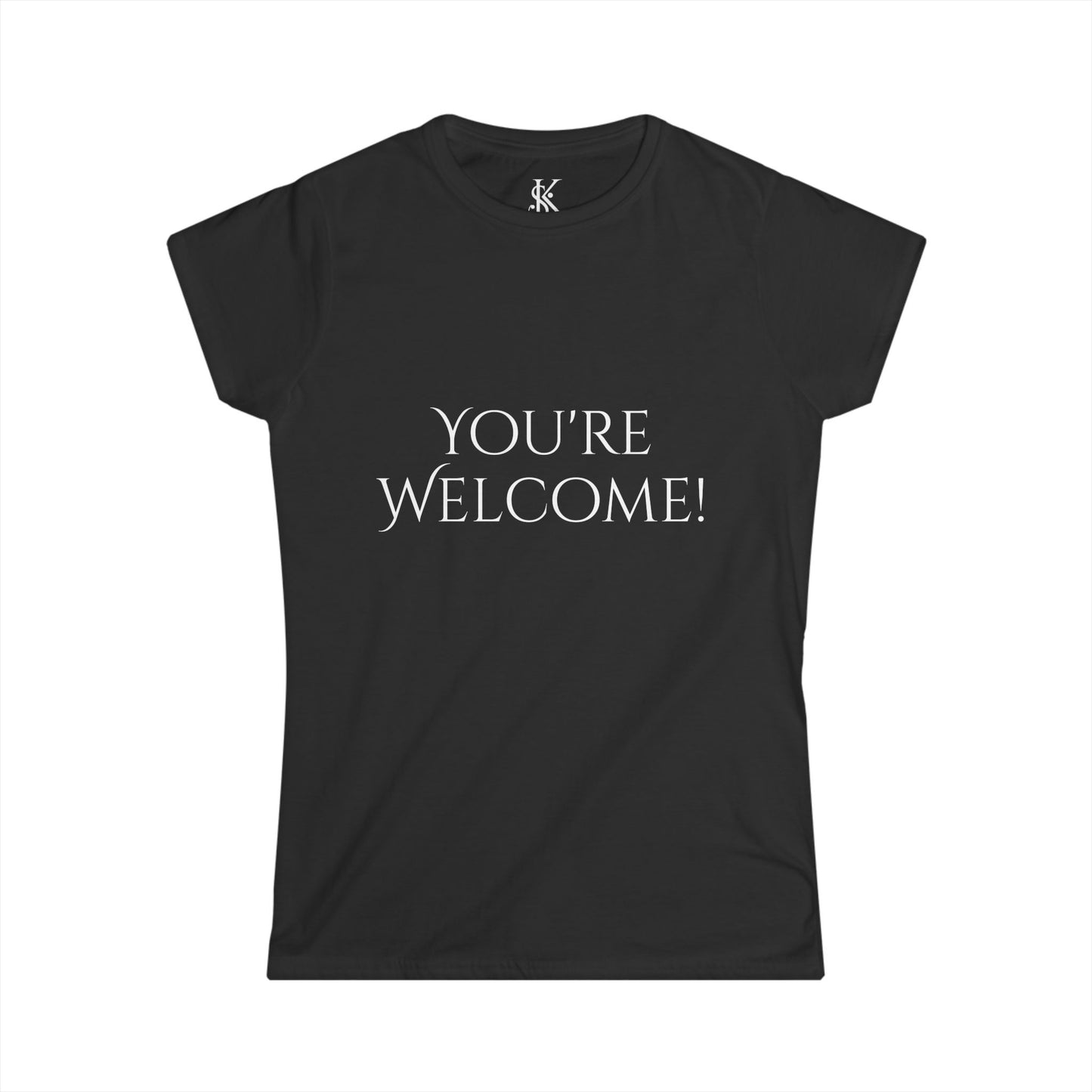 You're Welcome | Women's Softstyle Tee