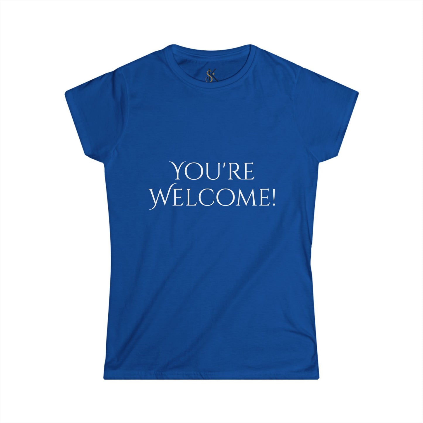 You're Welcome | Women's Softstyle Tee