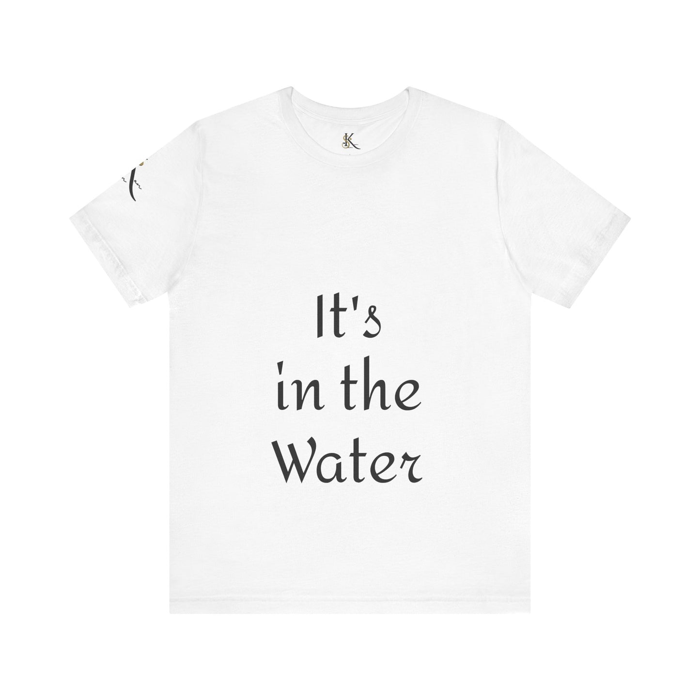 It's in the Water | Unisex Jersey Short Sleeve Tee