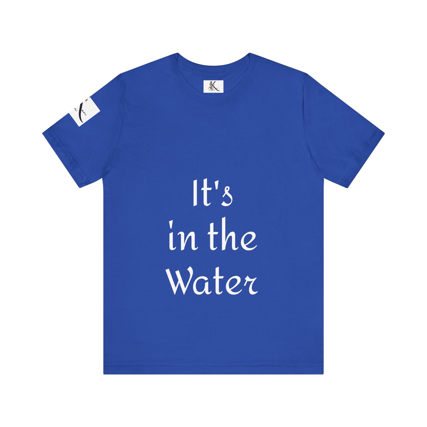 It's in the Water | Unisex Jersey Short Sleeve Tee