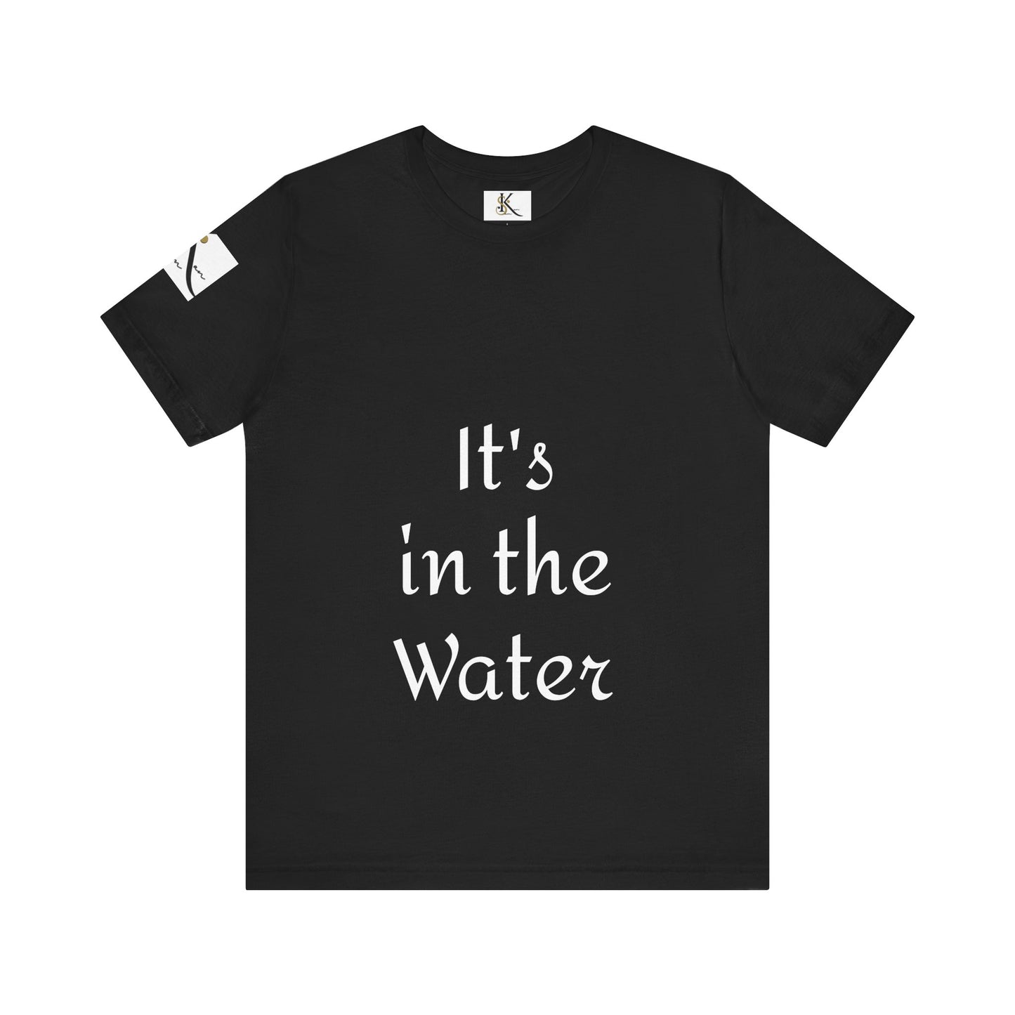 It's in the Water | Unisex Jersey Short Sleeve Tee