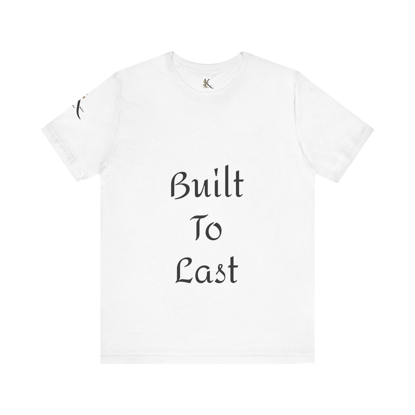 Built To Last | Unisex Jersey Short Sleeve Tee